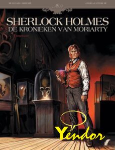 Sherlock Holmes, de kronieken van Moriarty 1