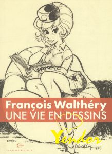 Francois Walthery, Une vie en Dessins