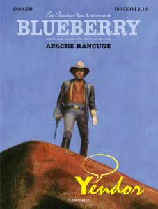 Blueberry door... 1: Apache Rancune ( in herdruk)