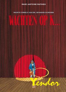 Maurits Cornelis van Esk 2, wachten op K...