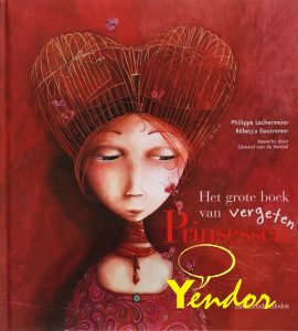 Het grote boek van vergeten prinsessen