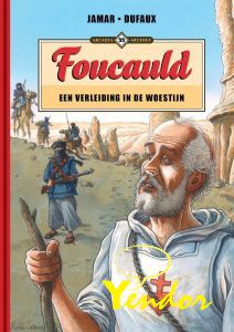 Faucauld, een verleiding in de woestijn