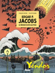 Edgar P. Jacobs: Le Rêveur d'Apocalypses, een biografie in stripvorm