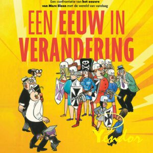 Marc Sleen , een eeuw in verandering