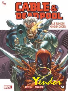 Deadpool /Cable 2 , Als blikken konden doden