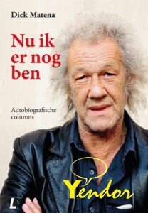 Dick Matena , nu ik er nog ben , autobiografische columns