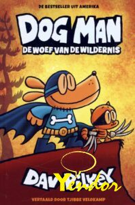 dog Man 6 , de woef van de wildernis