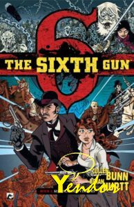 Sixth Gun , The 1