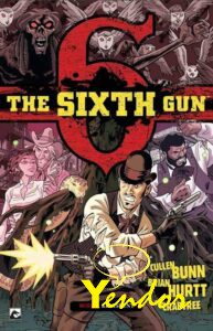 Sixth Gun , The 2