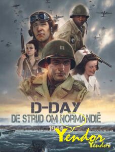 D-Day, de strijd om de vrijheid