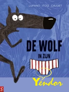 De wolf in zijn onderbroek