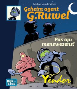 Geheim Agent G.Ruwel 6 Pas op: menswezens