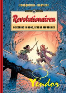 Revolutionairen (3) De Koning Is Dood, Leve de Republiek!