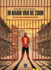 In de hel van de gevangenis van San Pedro ( Vrijdag leverbaar )